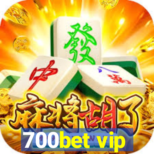 700bet vip